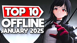 Top 10 Best Offline Mobile Games January 2025